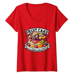 Fruit Cake: It's What's For Dinner Funny V-Neck T-Shirt