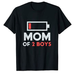 Funny Mom of Two Boys Low Battery T-Shirt